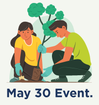 Join us May 30 for our Tree planting event.