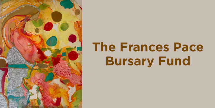 The Frances Pace Bursary Fund